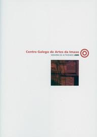 Centro Galego de Artes da Imaxe. Memoria de Actividades 2005