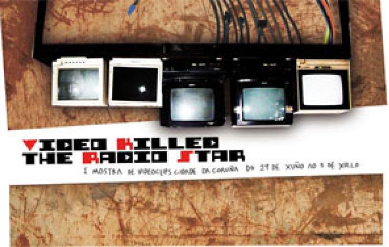 I Mostra de Videoclips Cidade da Coruña “Vídeo Killed the Radio Star”